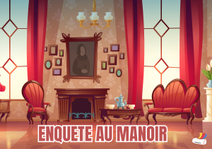 Enquête policière au Manoir - à partir de 9 ans